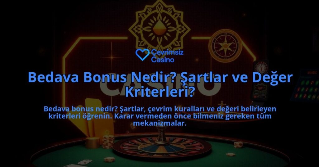 Bedava-Bonus-Nedir-Sartlar-ve-Deger-Kriterleri-overlay-1787939479.jpg
