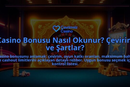 Casino-Bonusu-Nasil-Okunur-Cevirim-ve-Sartlar-overlay-1787939335.jpg
