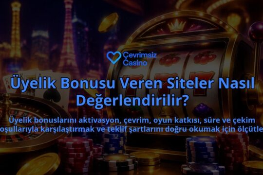 Uyelik-Bonusu-Veren-Siteler-Nasil-Degerlendirilir-overlay-1788725960.jpg